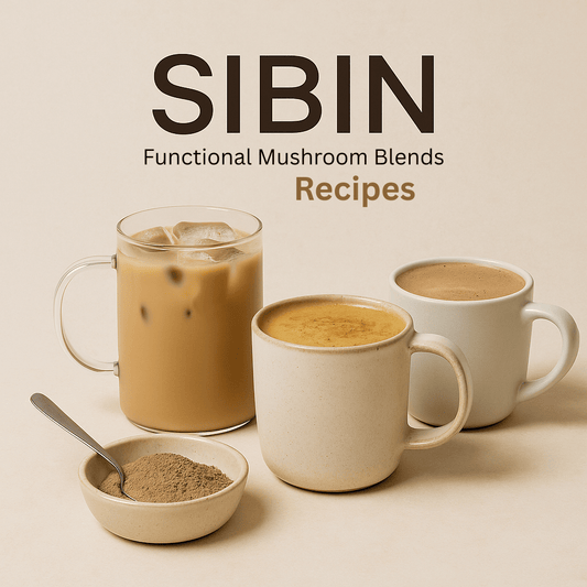 7 Unique Ways to Enjoy SIBIN's Functional Mushroom Blends (CBD Options Too!) - Sibin